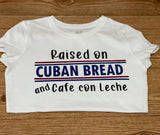 Raised on Cuban Bread