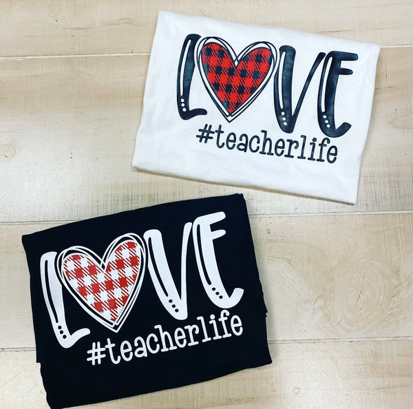 Love #teacherlife  Valentine's Tee